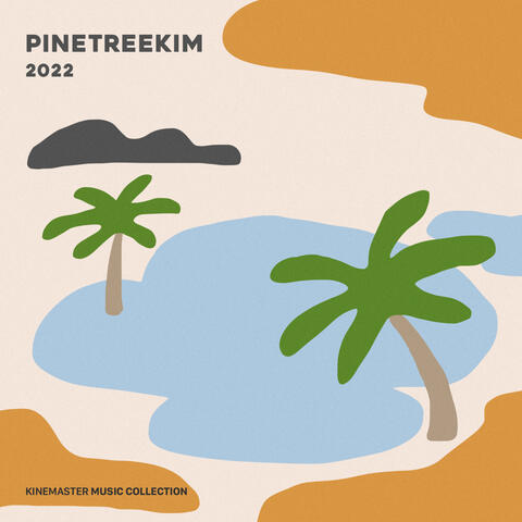 PinetreeKim 2022, KineMaster Music Collection