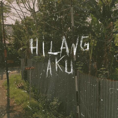 Hilang Aku