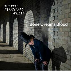Bone Dreams Blood