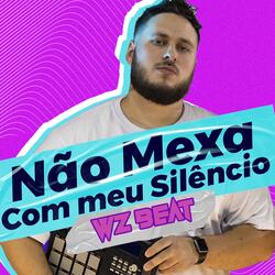 Não Mexa Com Meu Silêncio