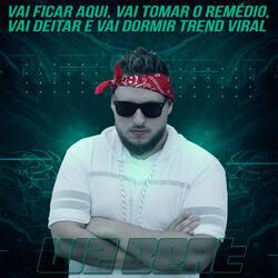 Vai Ficar Aqui, Vai Tomar o Remédio, Vai Deitar e Vai Dormir Trend Viral