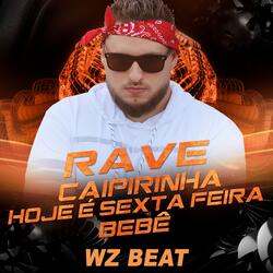 Rave Caipirinha Hoje É Sexta Feira Bebê