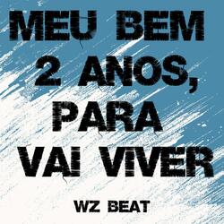 Meu Bem 2 Anos, para Vai Viver