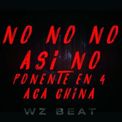 No no no Asi no Ponente En 4 Aca China