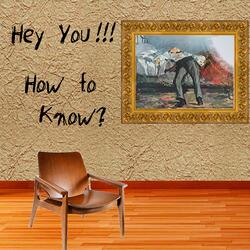 Hey You (How to Know?)