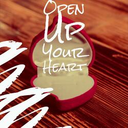 Open Up Your Heart
