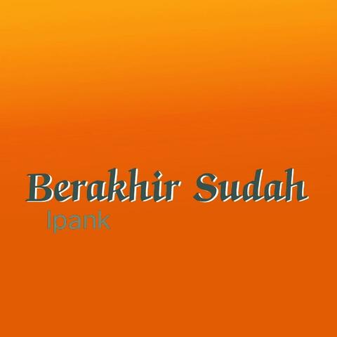Berakhir Sudah