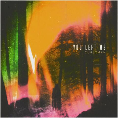 You Left Me