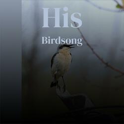 His Birdsong