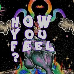 How You Feel