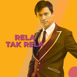 Rela Tak Rela