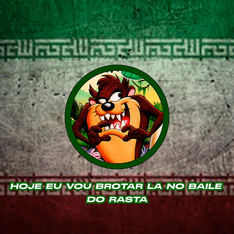 Hoje Eu Vou Brotar Lá no Baile do Rasta
