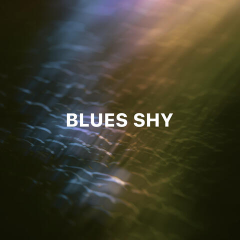 Blues Shy