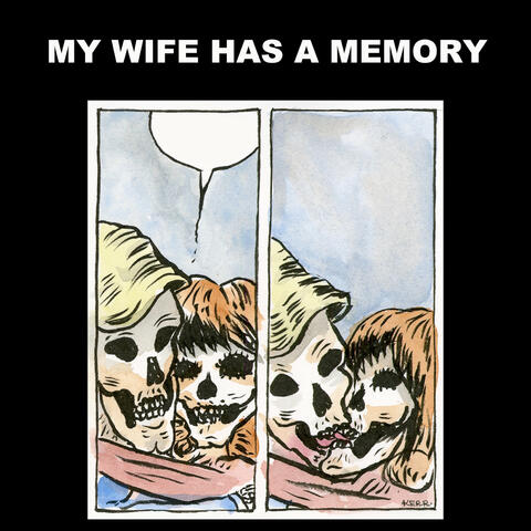 My Wife Has a Memory