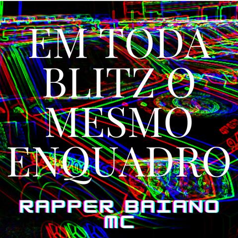 EM TODA BLITZ O MESMO ENQUADRO