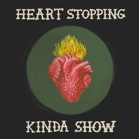 Heart Stopping Kinda Show