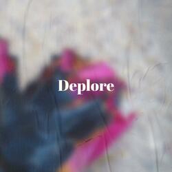 Deplore