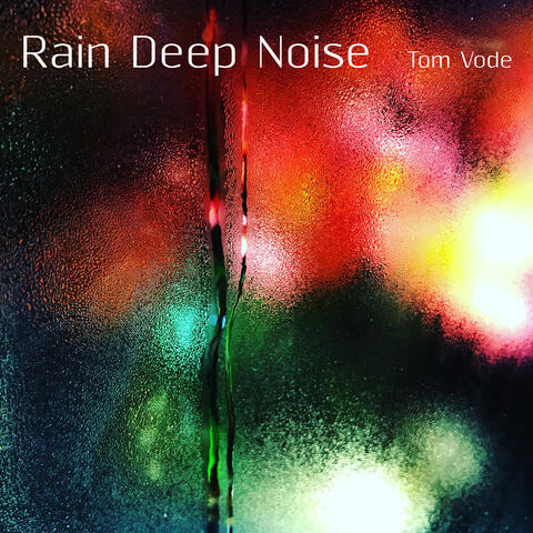 Rain deep noise