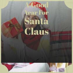 A Good Year For Santa Claus