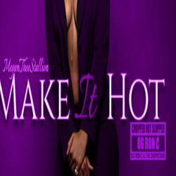 Make It Hot