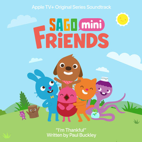 I’m Thankful (From the Apple Original Series “Sago Mini Friends”)