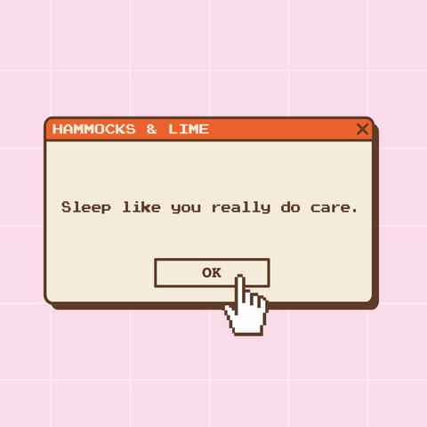 Sleep like you really do care