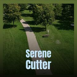 Serene Cutter