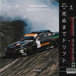 DRIFT UNTIL YOU DIE!