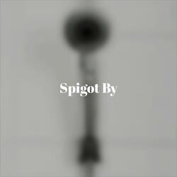 Spigot By