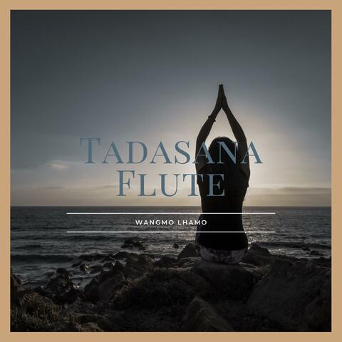 Tadasana Flute