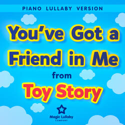 You've Got a Friend in Me (From "Toy Story")