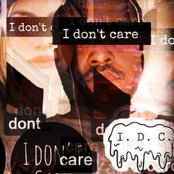 IDC / I Don't Care