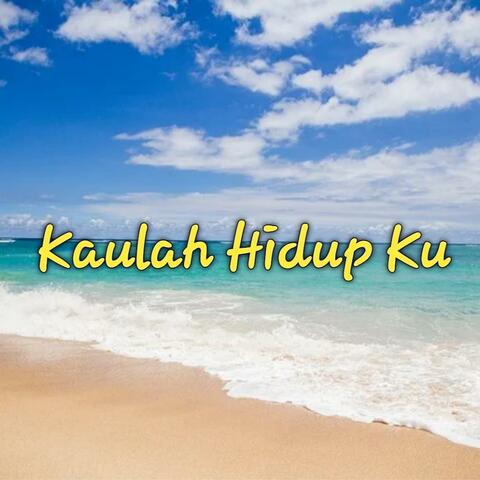 Kaulah Hidup Ku