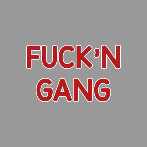 Fuck'n Gang