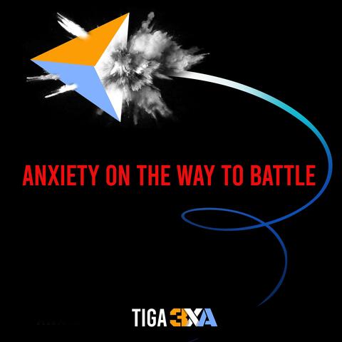 Anxiety on the Way to Battle