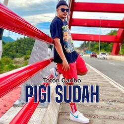 Pigi Sudah