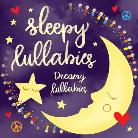 Sleepy Lullabies: Dreamy Lullabies