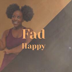 Fad Happy