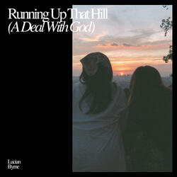 Running Up That Hill (A Deal With God)