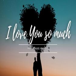 I Love You so Much