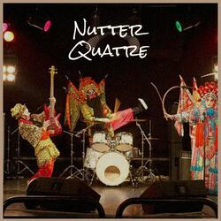 Nutter Quatre