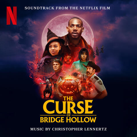 The Curse of Bridge Hollow (Soundtrack from the Netflix Film)