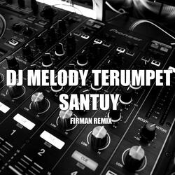 Dj Melody Terumpet Santuy
