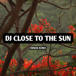 Dj Close to the Sun