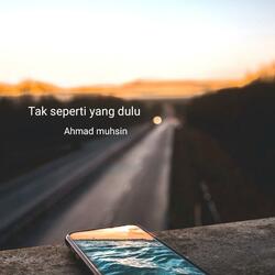Tak Seperti Yang Dulu