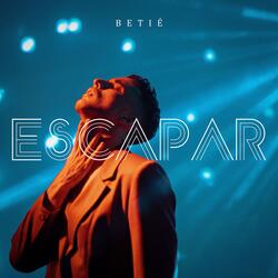 Escape