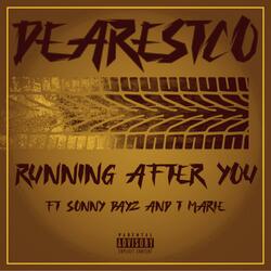 Running After You