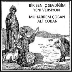 BİR SEN İÇ SEVDİĞİM