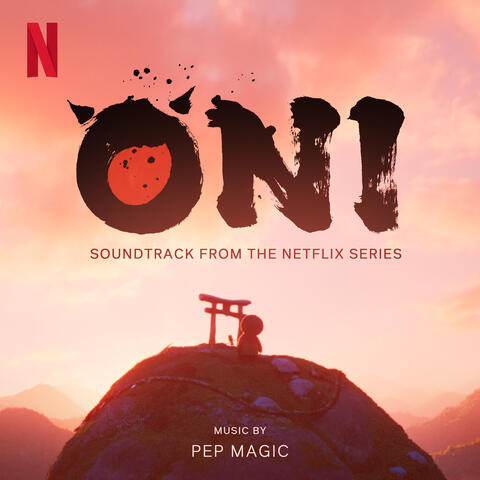 ONI: Thunder God's Tale (Soundtrack from the Netflix Series)