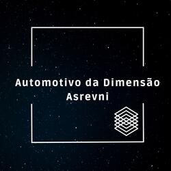 Automotivo da Dimensão Asrevni